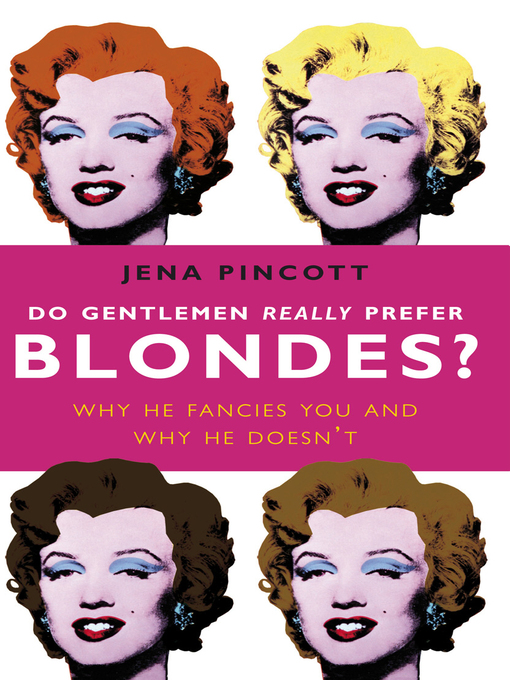 Title details for Do Gentlemen Really Prefer Blondes? by Jena Pincott - Available